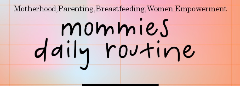 Mommies Daily Routine (Parenting,Motherh