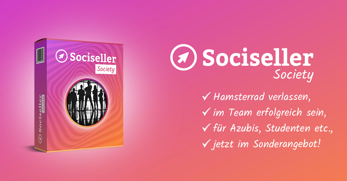 ▷ Sociseller Society - Raus aus dem Hamsterrad
