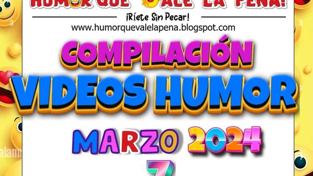 Videos de Humor Marzo 2024 - 7