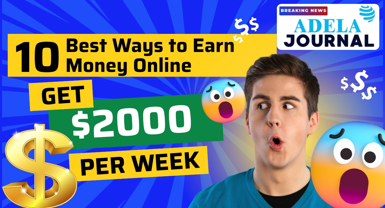 10 Best Ways to Earn Money Online - Adela Journal - News from around the World